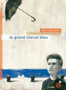 "Le grand cheval bleu", Rouergue (France), 2011